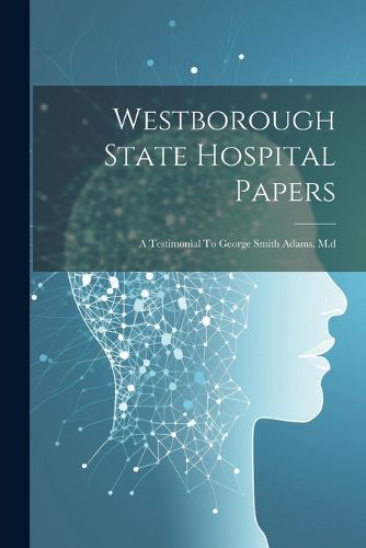 Cover image for Westborough State Hospital Papers