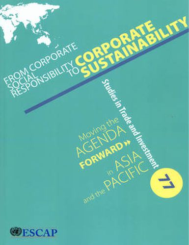 From corporate social responsibility to corporate sustainability: moving the agenda forward in Asia and the Pacific