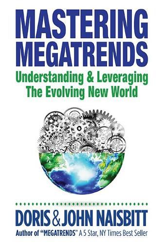 Cover image for Mastering Megatrends: Understanding And Leveraging The Evolving New World