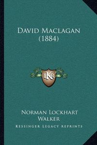 Cover image for David Maclagan (1884)