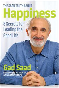 Cover image for The Saad Truth about Happiness