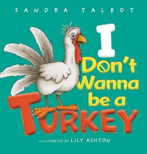 Cover image for I Don't Wanna be a Turkey