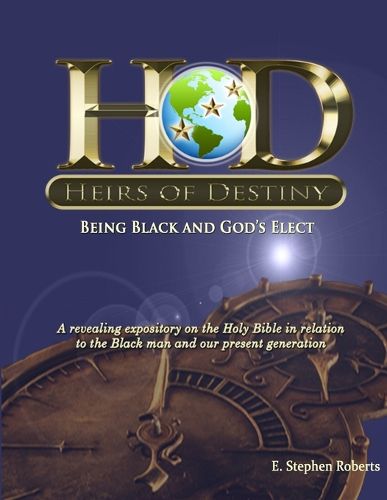 Cover image for Heirs of Destiny - Being Black and God's Elect