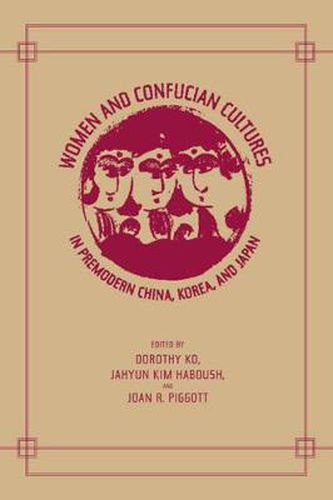 Cover image for Women and Confucian Cultures in Premodern China, Korea, and Japan