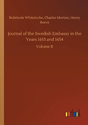 Journal of the Swedish Embassy in the Years 1653 and 1654