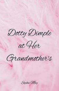 Cover image for Dotty Dimple at Her Grandmother's