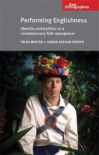 Cover image for Performing Englishness: Identity and Politics in a Contemporary Folk Resurgence