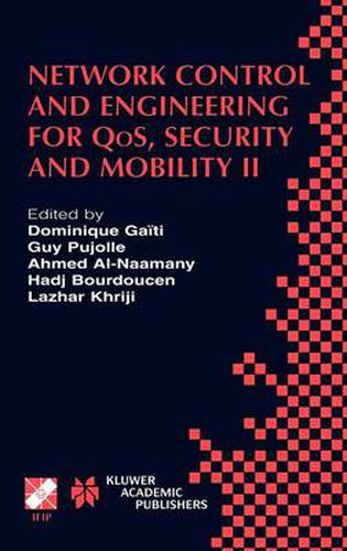 Cover image for Network Control and Engineering for QoS, Security and Mobility: IFIP TC6 / WG6.2 & WG6.7 Conference on Network Control and Engineering for QoS, Security and Mobility (Net-Con 2002) October 23-25, 2002, Paris, France