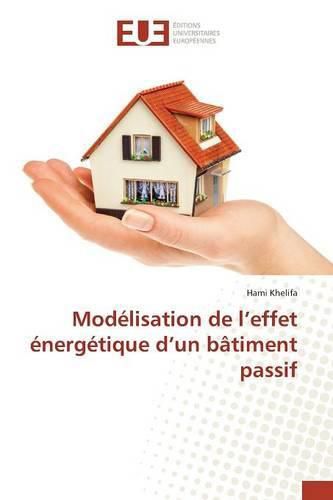 Cover image for Modelisation de L Effet Energetique D Un Batiment Passif