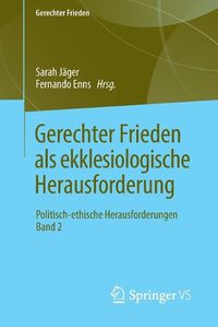 Cover image for Gerechter Frieden als ekklesiologische Herausforderung: Politisch-ethische Herausforderungen * Band 2