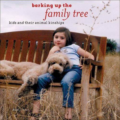 Cover image for Barking Up the Family Tree: Kids and Their Animal Kinships