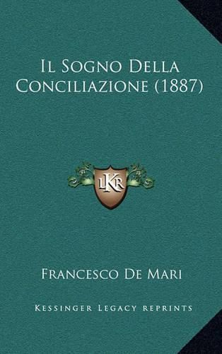 Cover image for Il Sogno Della Conciliazione (1887)