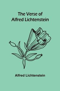 Cover image for The Verse of Alfred Lichtenstein