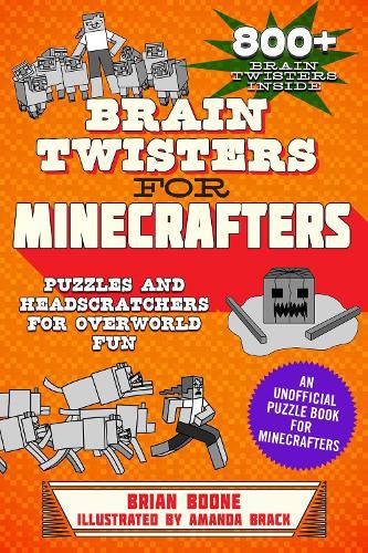 Brain Twisters for Minecrafters: Puzzles and Headscratchers for Overworld Fun