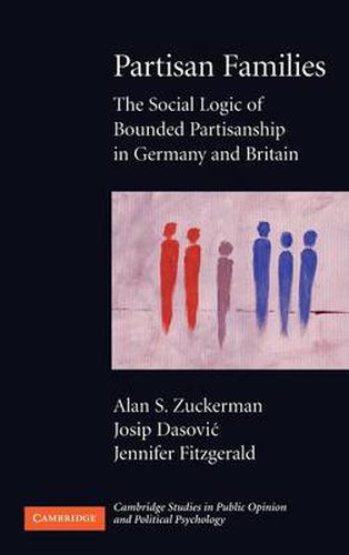 Partisan Families: The Social Logic of Bounded Partisanship in Germany and Britain