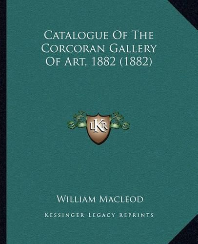 Catalogue of the Corcoran Gallery of Art, 1882 (1882)