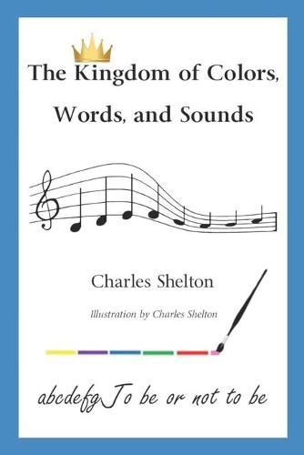 Cover image for The Kingdom of Colors, Words, and Sounds