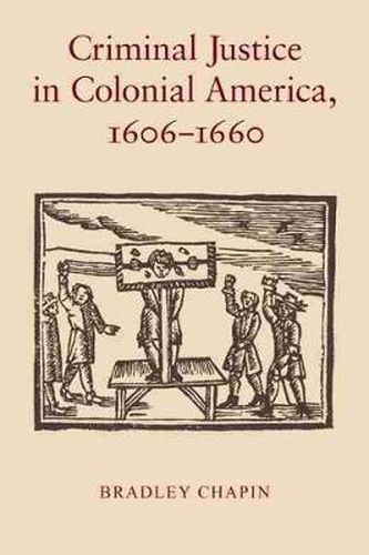 Cover image for Criminal Justice in Colonial America, 1606-1660