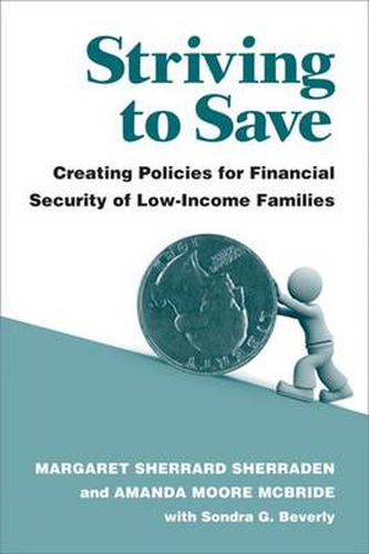 Striving to Save: Creating Policies for Financial Security of Low-Income Families