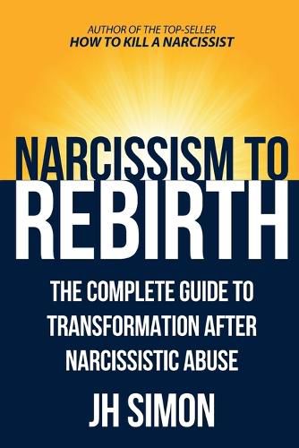 Narcissism to Rebirth