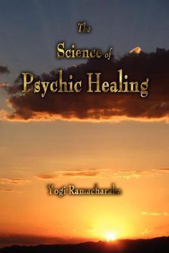 Cover image for The Science of Psychic Healing