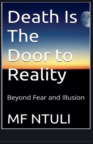 Death Is The Door To Reality