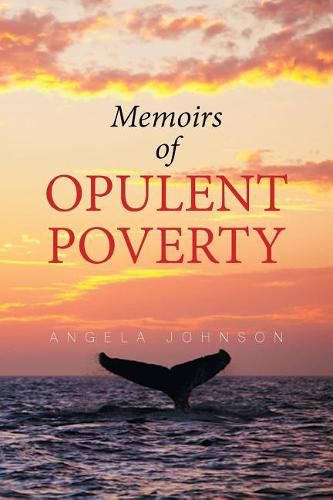 Memoirs of Opulent Poverty