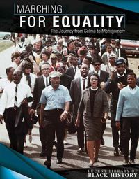 Cover image for Marching for Equality: The Journey from Selma to Montgomery