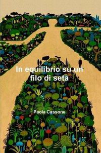 Cover image for In Equilibrio Su Un Filo Di Seta