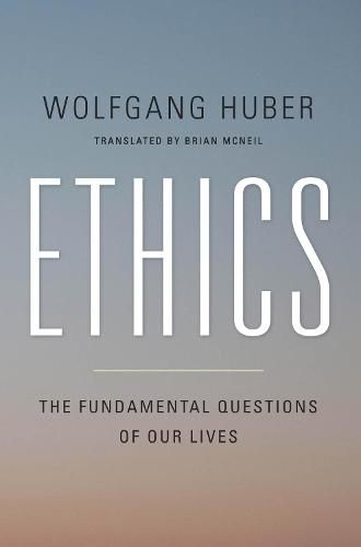 Cover image for Ethics: The Fundamental Questions of Our Lives