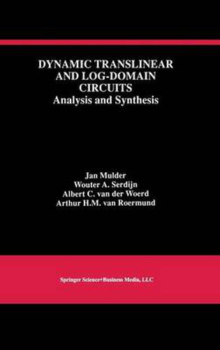 Cover image for Dynamic Translinear and Log-Domain Circuits: Analysis and Synthesis