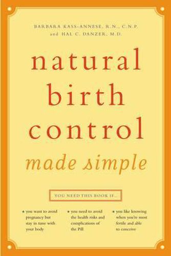 Cover image for Natural Birth Control Made Simple: New Edition of Fertility Awareness Handbook