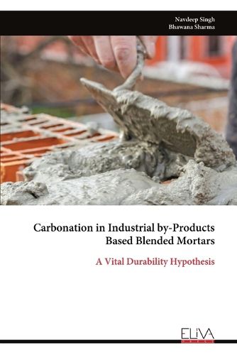 Cover image for Carbonation in Industrial by-Products Based Blended Mortars