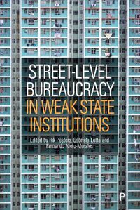 Cover image for Street-Level Bureaucracy in Weak State Institutions