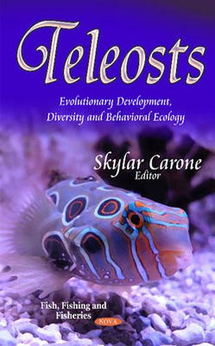 Cover image for Teleosts: Evolutionary Development, Diversity & Behavioral Ecology