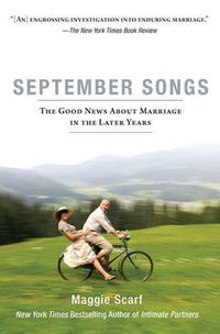 Cover image for September Songs: The Good News About Marriage in the Later Years