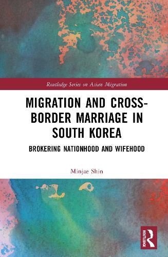 Cover image for Migration and Cross-Border Marriage in South Korea