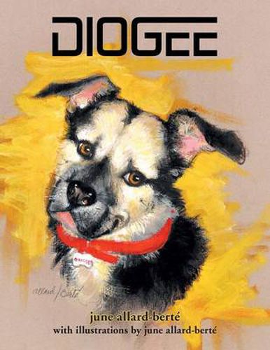 Cover image for Diogee: A Story about a Grandmother's Love for Her Grand-dog