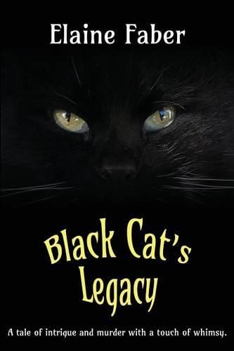 Cover image for Black Cat's Legacy: A Tale of Intrigue and Murder with a Touch of Whimsy