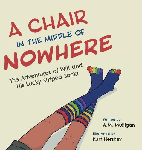 Cover image for A Chair in the Middle of Nowhere: The Adventures of Will and His Lucky Striped Socks