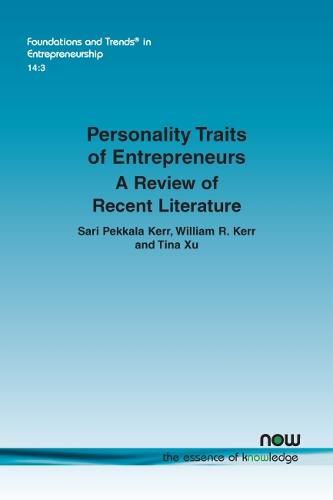 Personality Traits of Entrepreneurs: A Review of Recent Literature