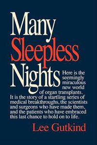 Cover image for Many Sleepless Nights: The World of Organ Transplantation