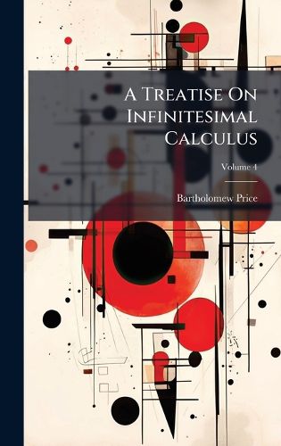 Cover image for A Treatise On Infinitesimal Calculus