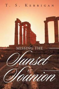 Cover image for Missing the Sunset at Sounion