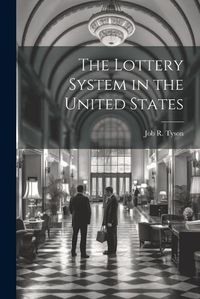 Cover image for The Lottery System in the United States