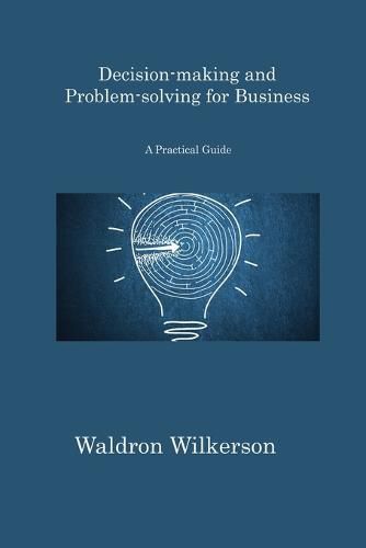 Decision-making and Problem-solving for Business