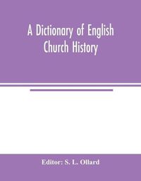 Cover image for A dictionary of English church history