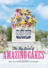 Cover image for The Great British Bake Off: The Big Book of Amazing Cakes