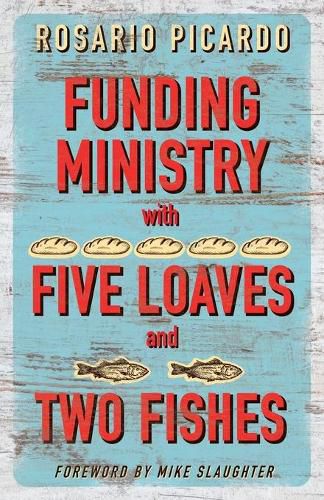 Cover image for Funding Ministry with Five Loaves and Two Fishes