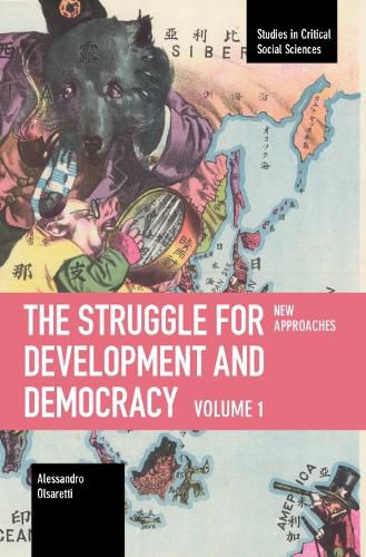 Cover image for The Struggle for Development and Democracy: Volume 1 - New Approaches